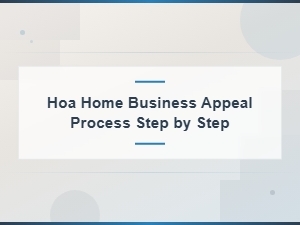 Step-By-Step Hoa Home Business Appeal Process Guide