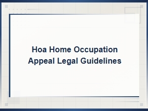 Legal Guidelines for Hoa Home Occupation Appeals