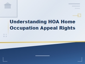 Understanding Your Hoa Home Occupation Appeal Rights