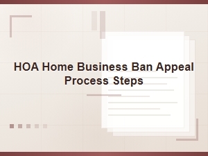 How to Win Your Hoa Home Business Ban Appeal