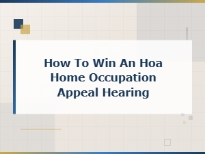 How to Win Your Hoa Home Occupation Appeal